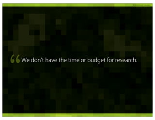 Guerrilla Research Methods - UX Lisbon 2011