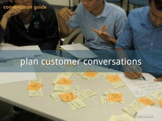 @thinknow
conversation guide
plan customer conversations
 