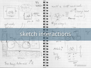 @thinknow
sketch interactions
 
