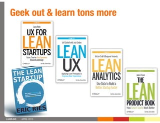 Geek out & learn tons more




LUXR.CO   APRIL 2013
 