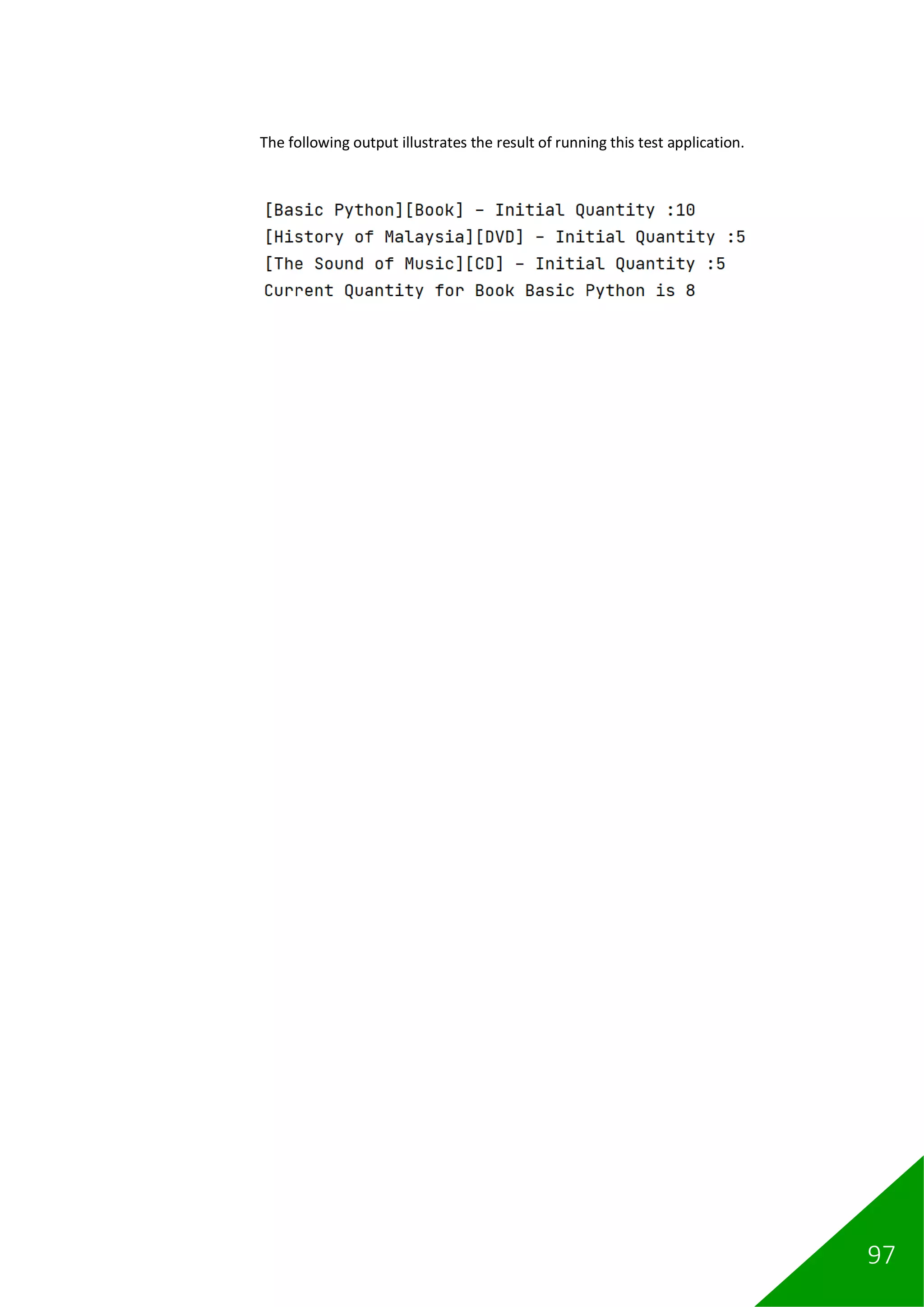 97
The following output illustrates the result of running this test application.
 