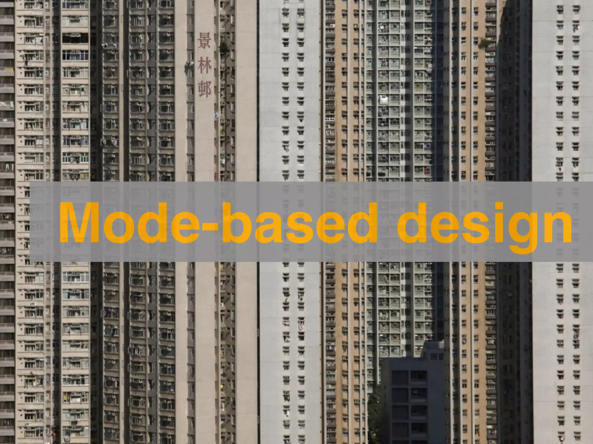 Mode-based design
 
