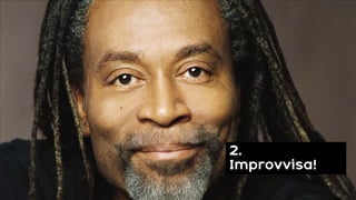 2.
Improvvisa!
 
