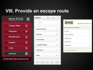 VIII. Provide an escape route
 