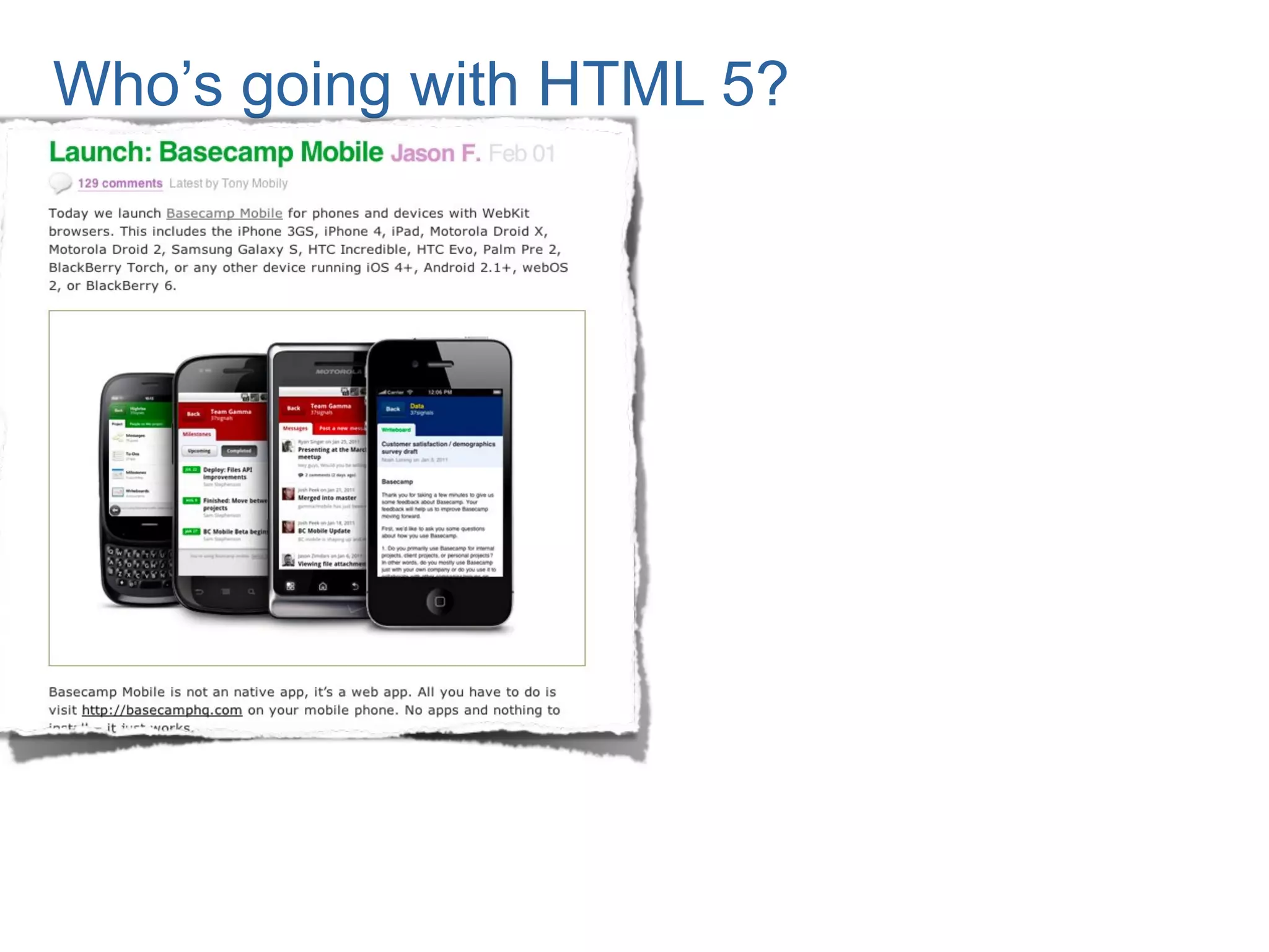 Who’s going with HTML 5?
 