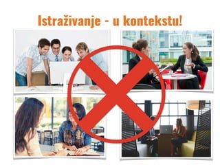 Istraživanje - u kontekstu!
 