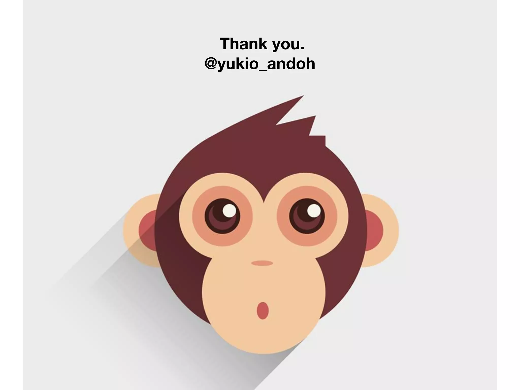 Thank you.
UX JAM - NEW YEAR UX RESOLUTION
2016 / 1 / 8
安藤幸央 @yukio_andoh
Thank you.
@yukio_andoh
 