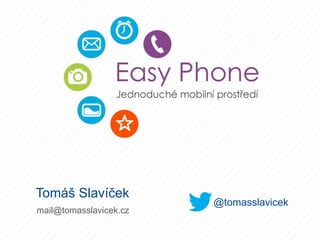Tomáš Slavíček
mail@tomasslavicek.cz
@tomasslavicek
 