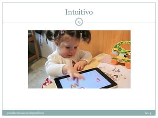Intuitivo
2014gemafuentesanchez@gmail.com
19
 