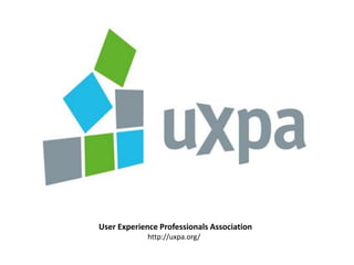 User Experience Professionals Association
http://uxpa.org/
 