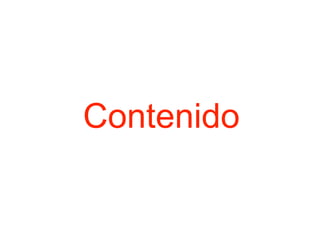 Contenido
 