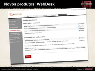 Novos produtos: WebDesk
 