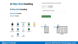 @gemmaleigh govuk-elements.herokuapp.com
 