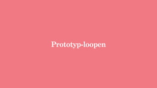 Prototyp-loopen
 
