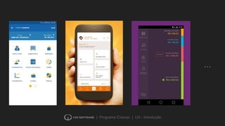| Programa Crescer | UX - Introdução
...
 