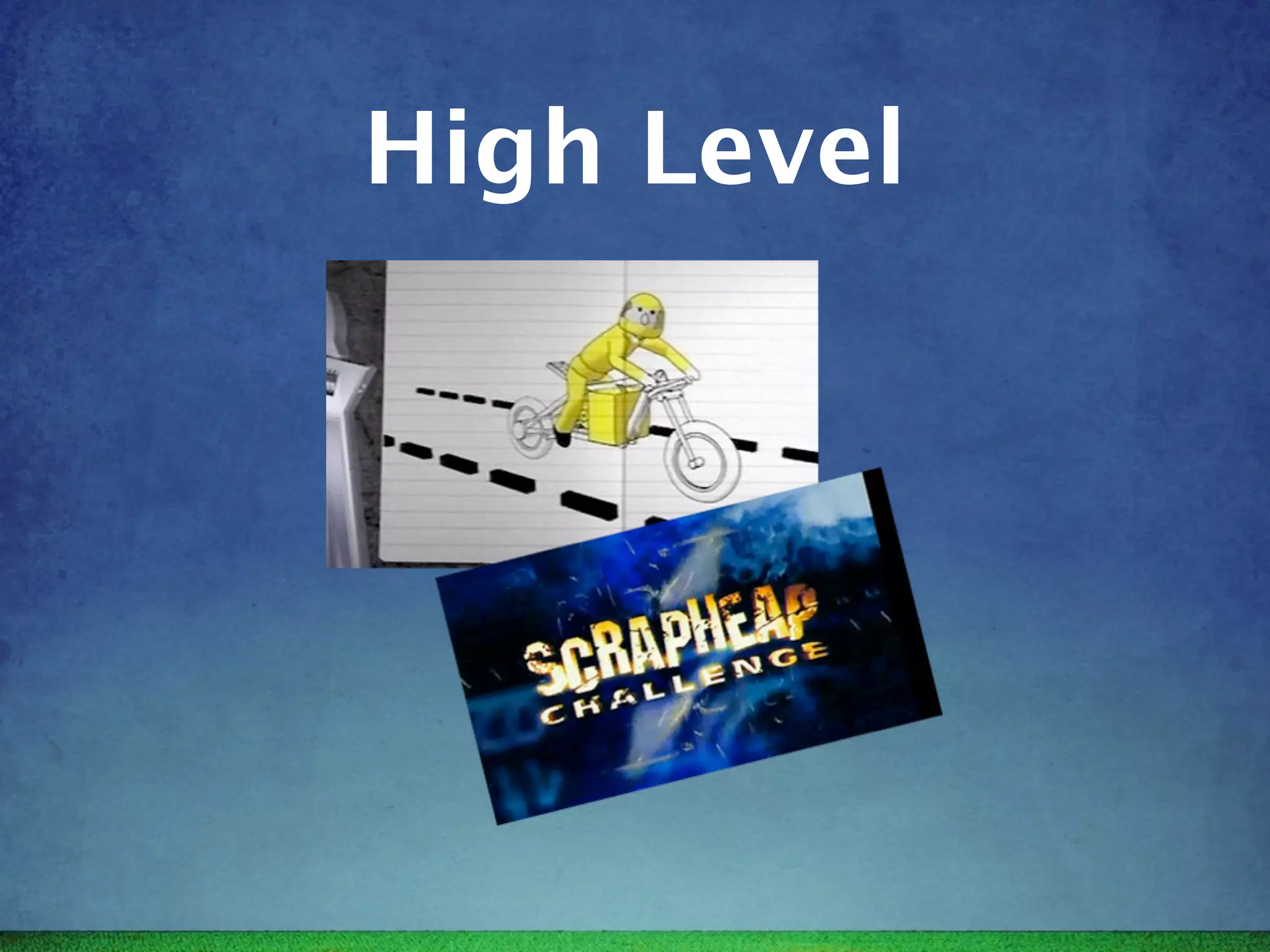 High Level
 