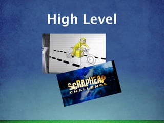 High Level
 