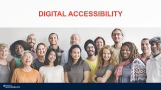 DIGITAL ACCESSIBILITY
 