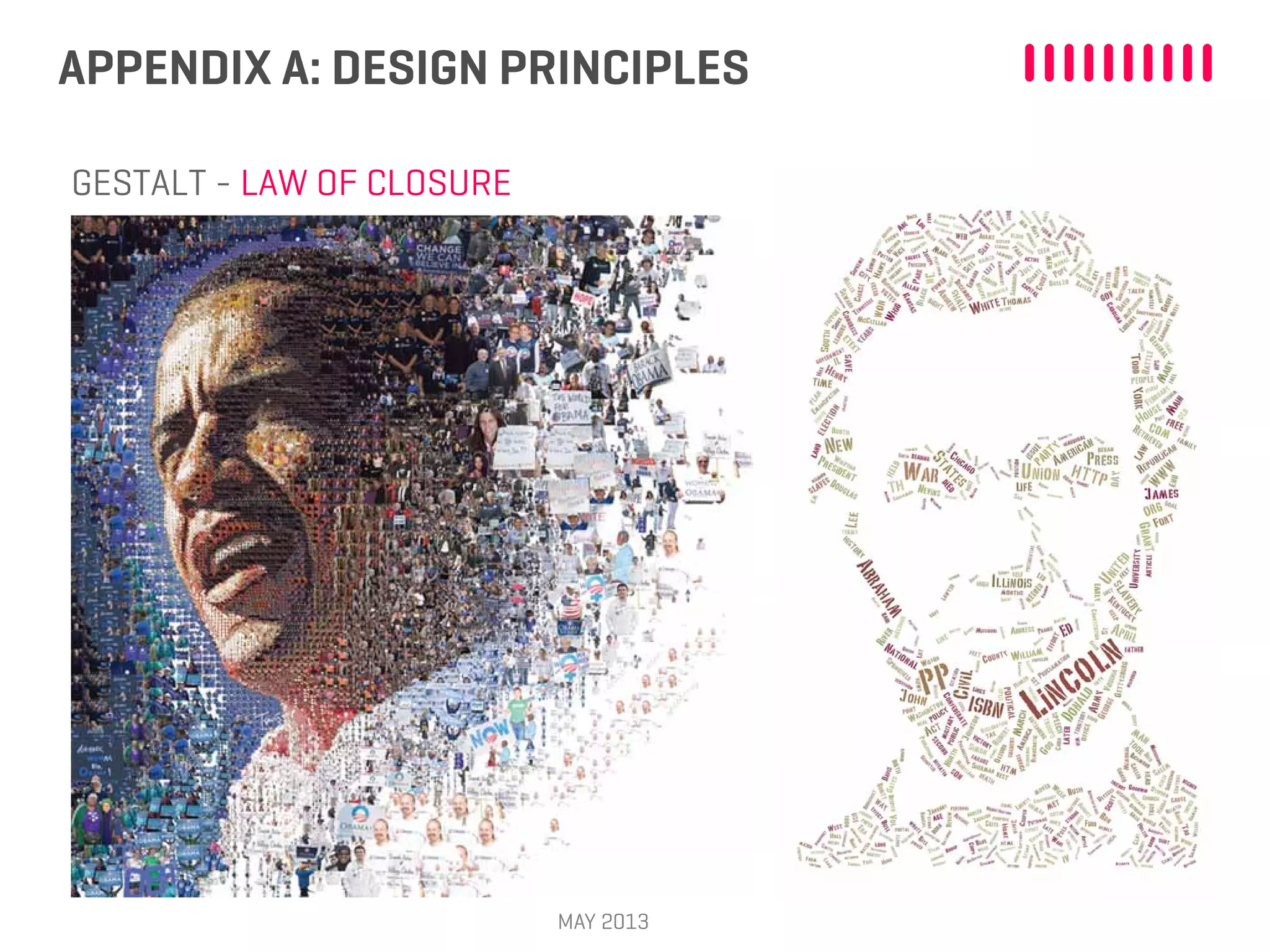 APPENDIX A: DESIGN PRINCIPLES
MAY 2013
GESTALT - LAW OF CLOSURE
 