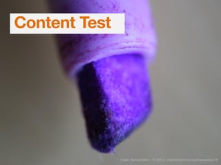 Content Test
Credit: Samuel Mann - CC BY 2 - creativecommons.org/licenses/by/2.0/
 