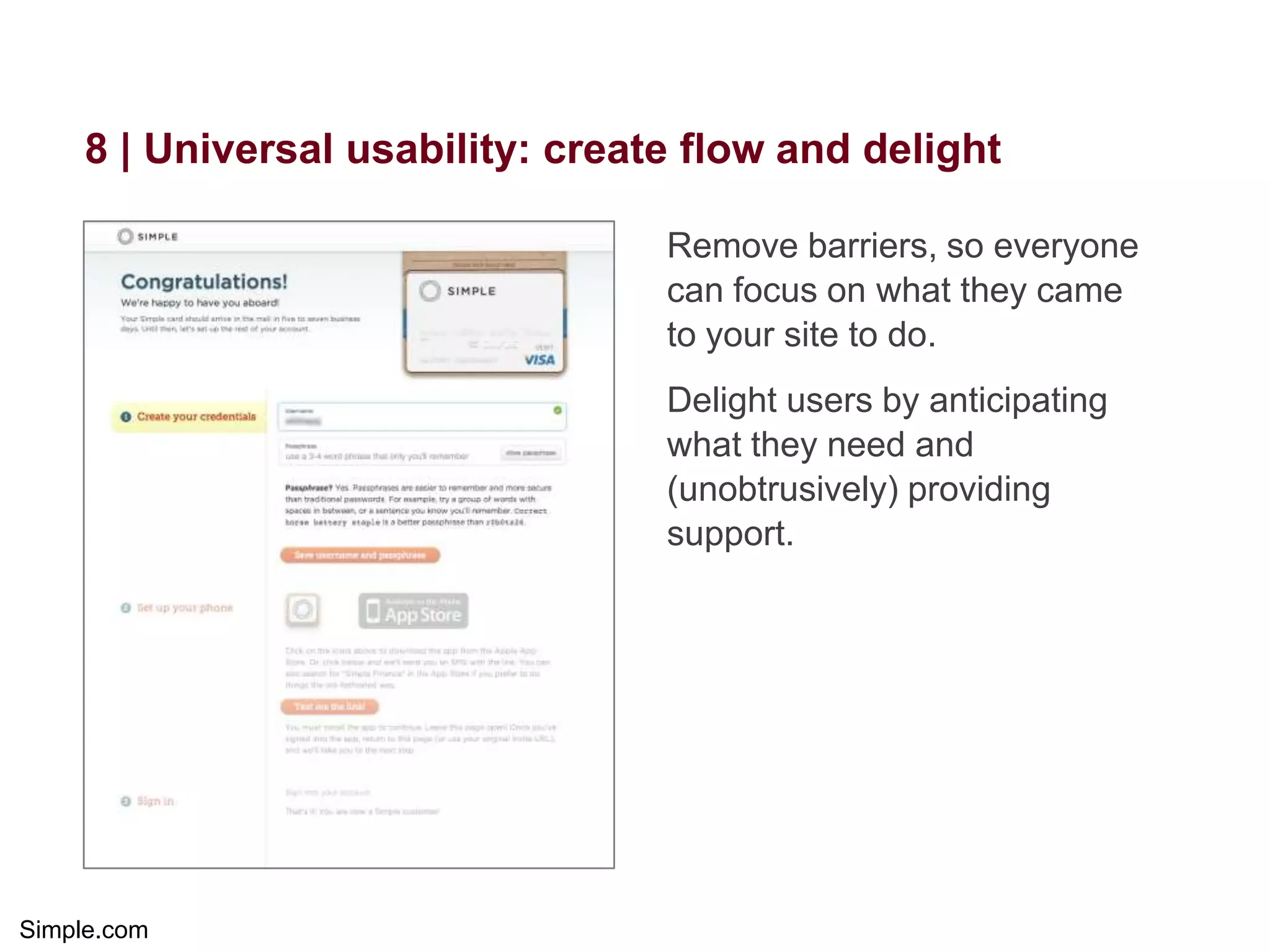 8

Accessible media: supports all senses
People can understand and use information contained in media,
such as images, audio, video, animation, and presentations.

 
