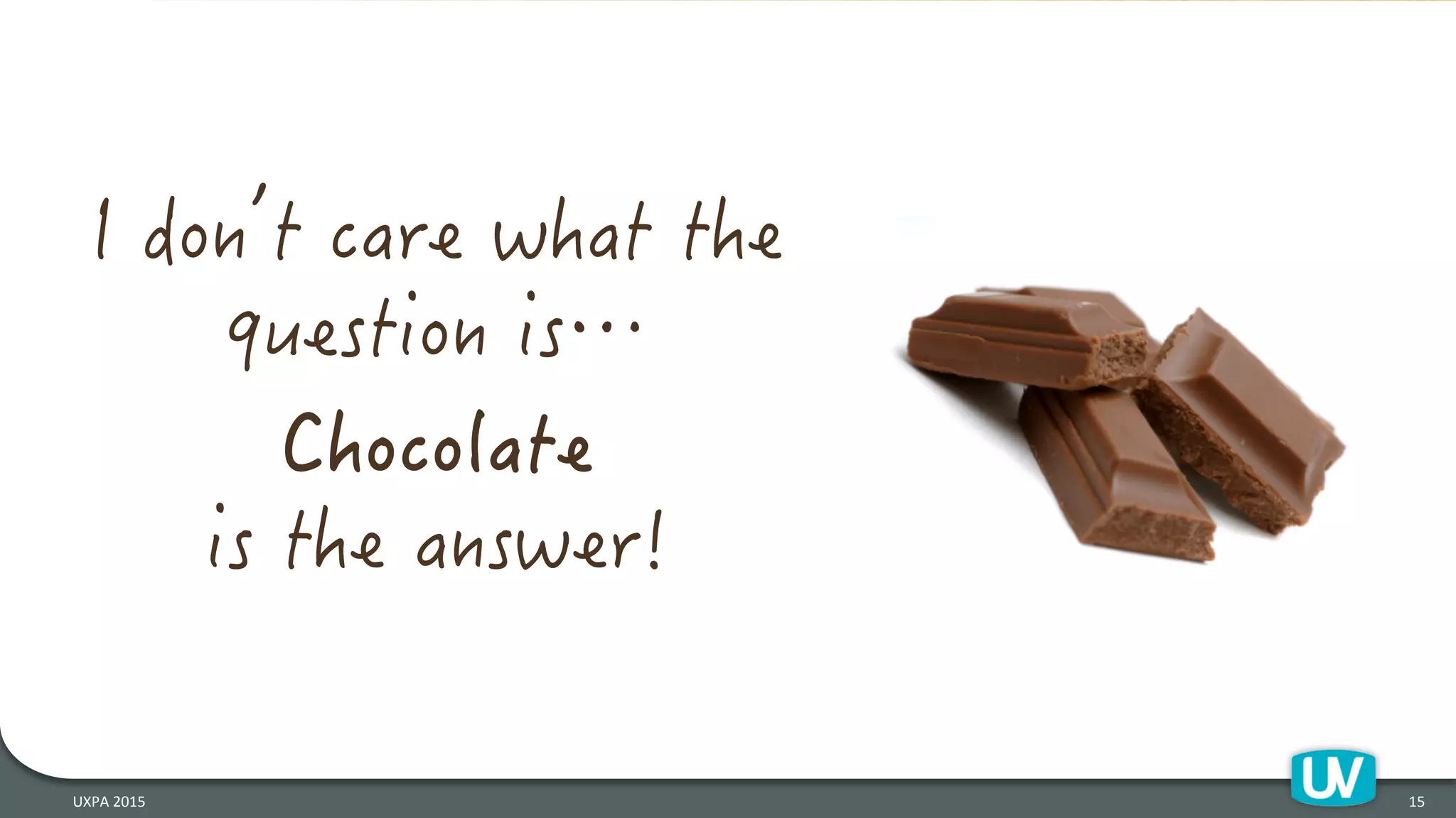 15	
  UXPA	
  2015	
  
 