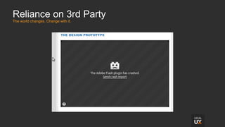 Reliance on 3rd Party
The world changes. Change with it.
 