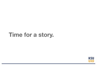 Time for a story.
 