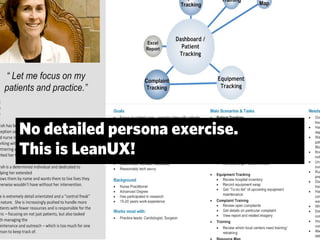 No detailed persona exercise.
This is LeanUX!
 
