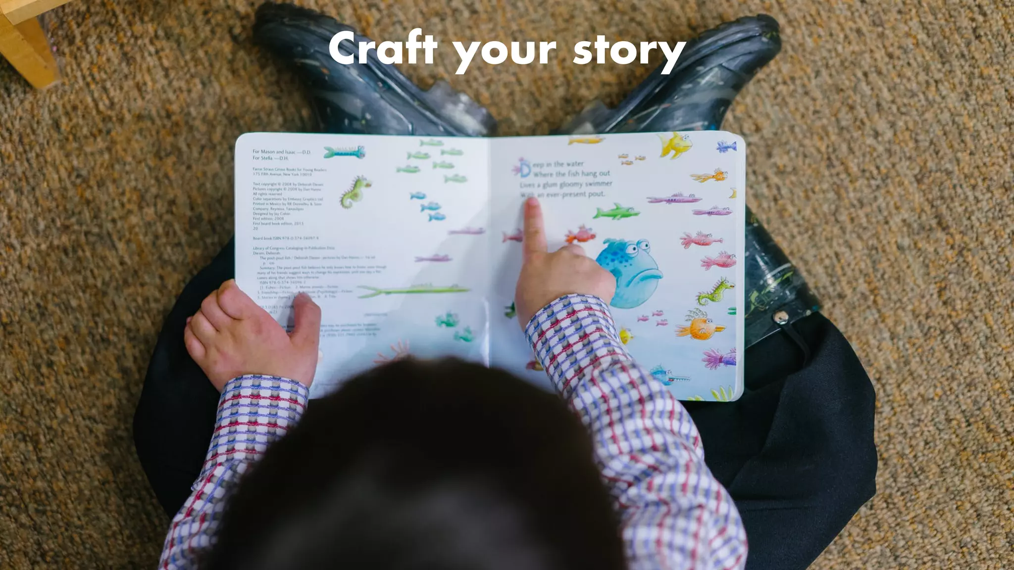 Craft your story
 