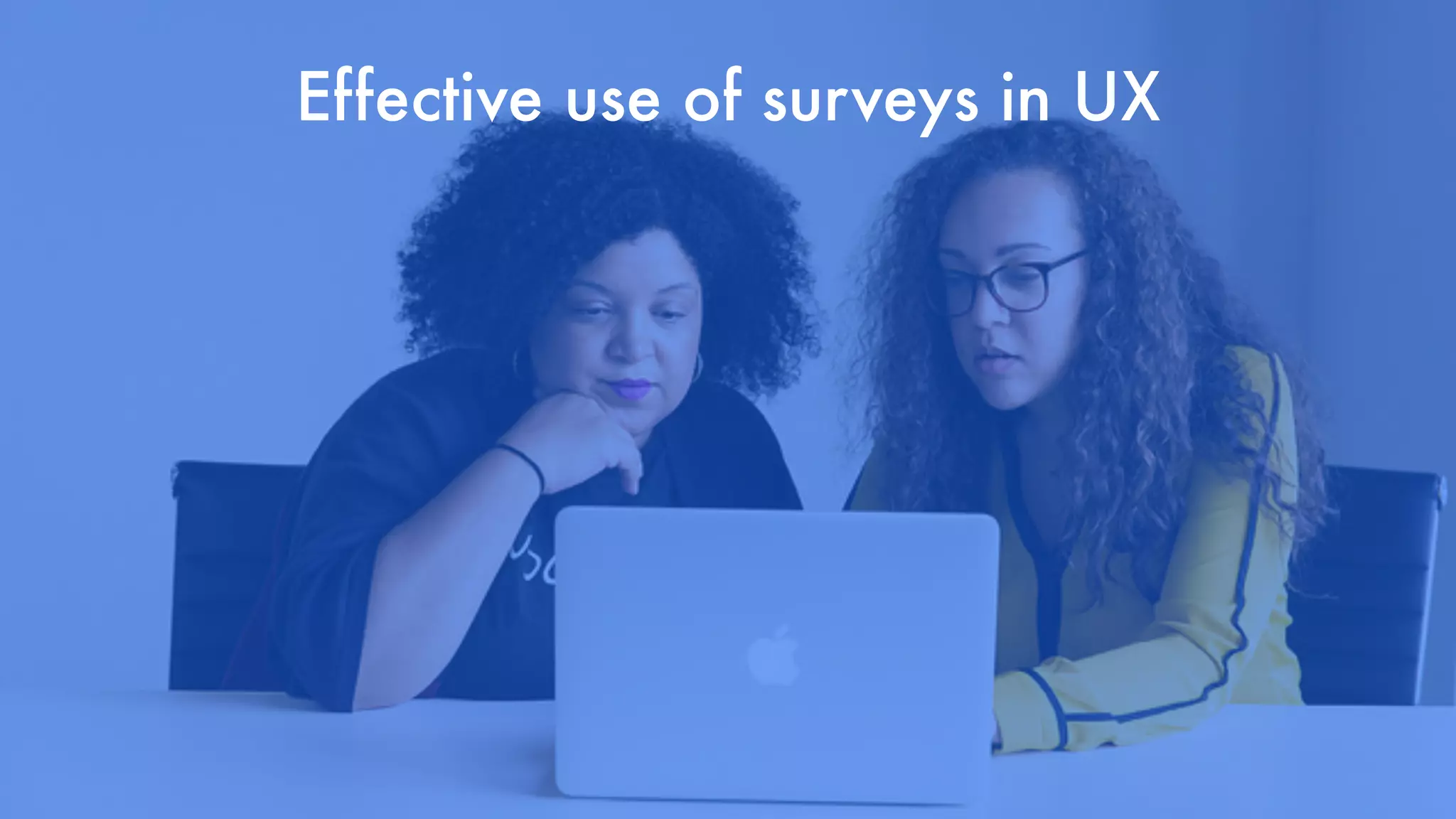 Effective use of surveys in UX


 