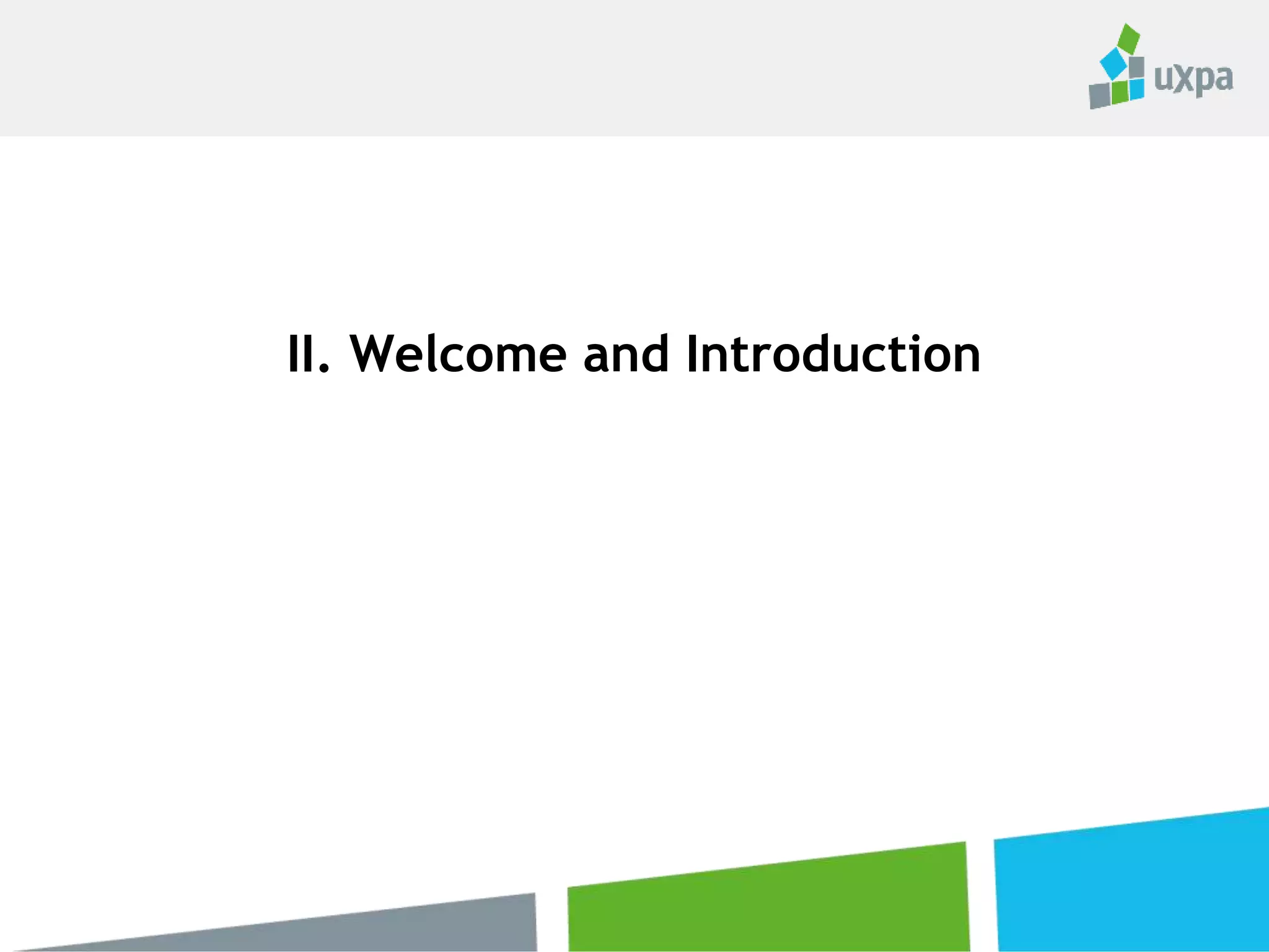 II. Welcome and Introduction
 
