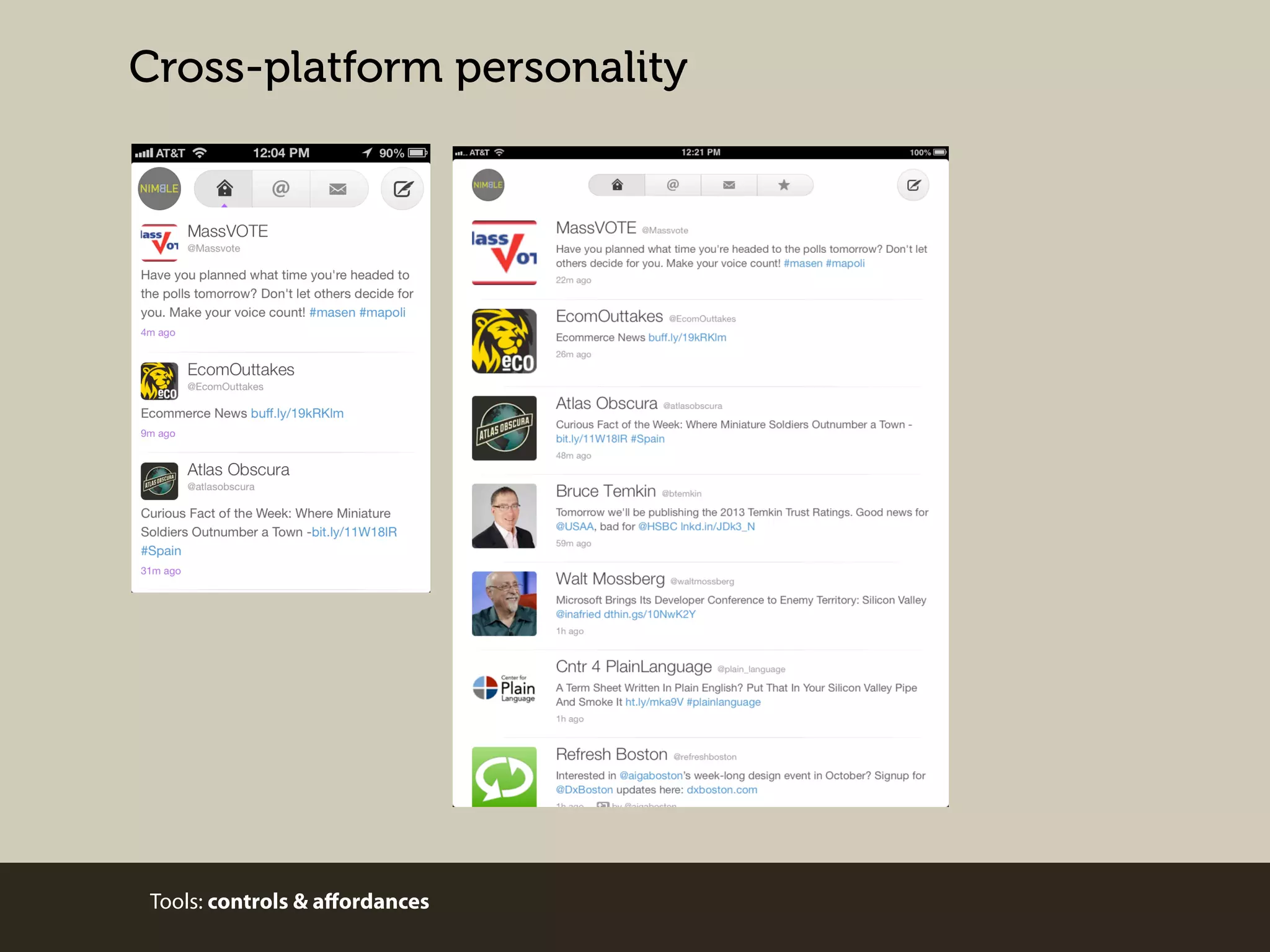 Cross-platform personality

Tools: controls & aﬀordances

 