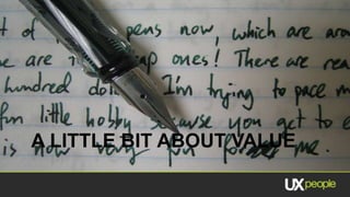 A LITTLE BIT ABOUT VALUE
 