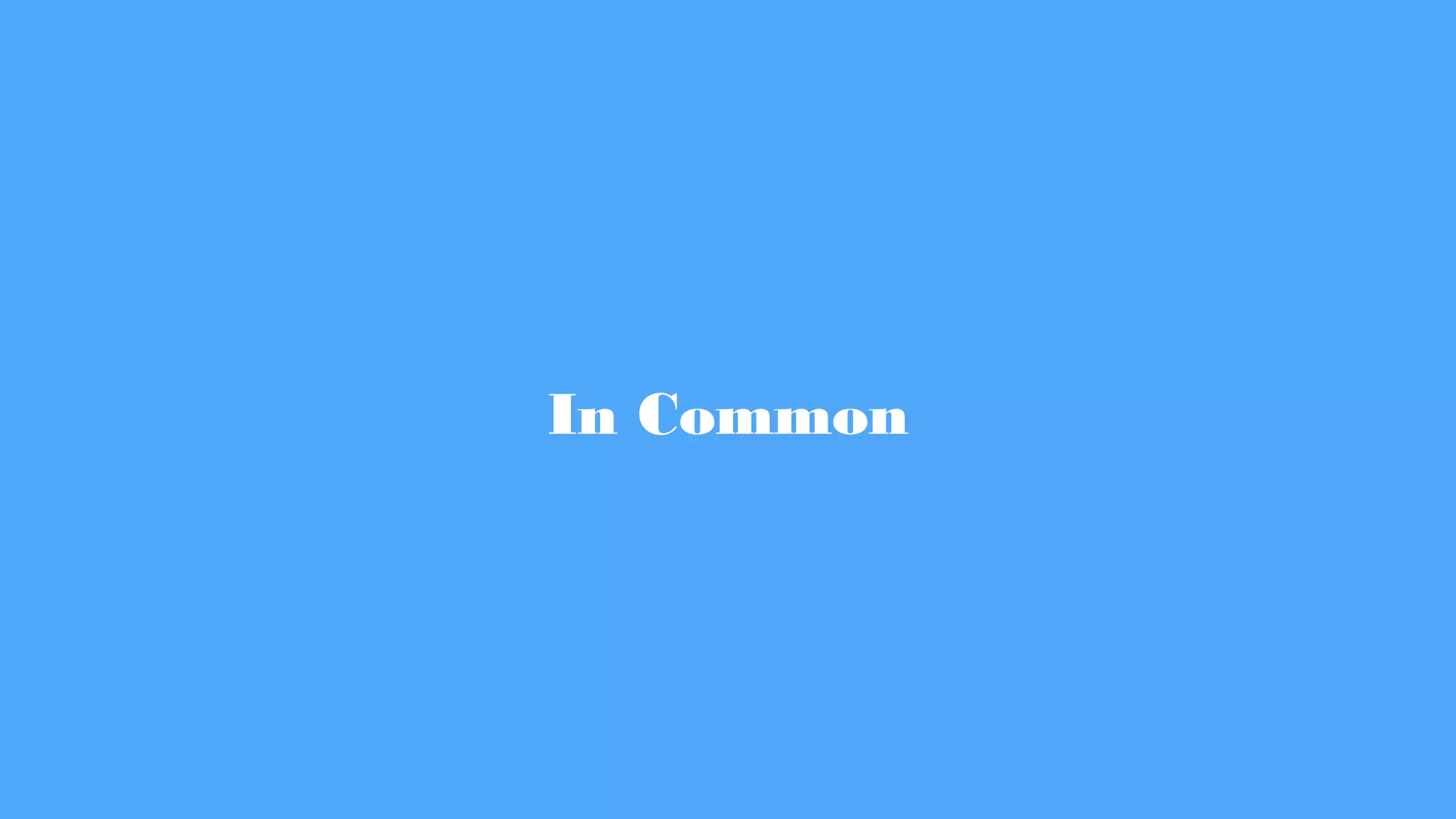 In Common
 
