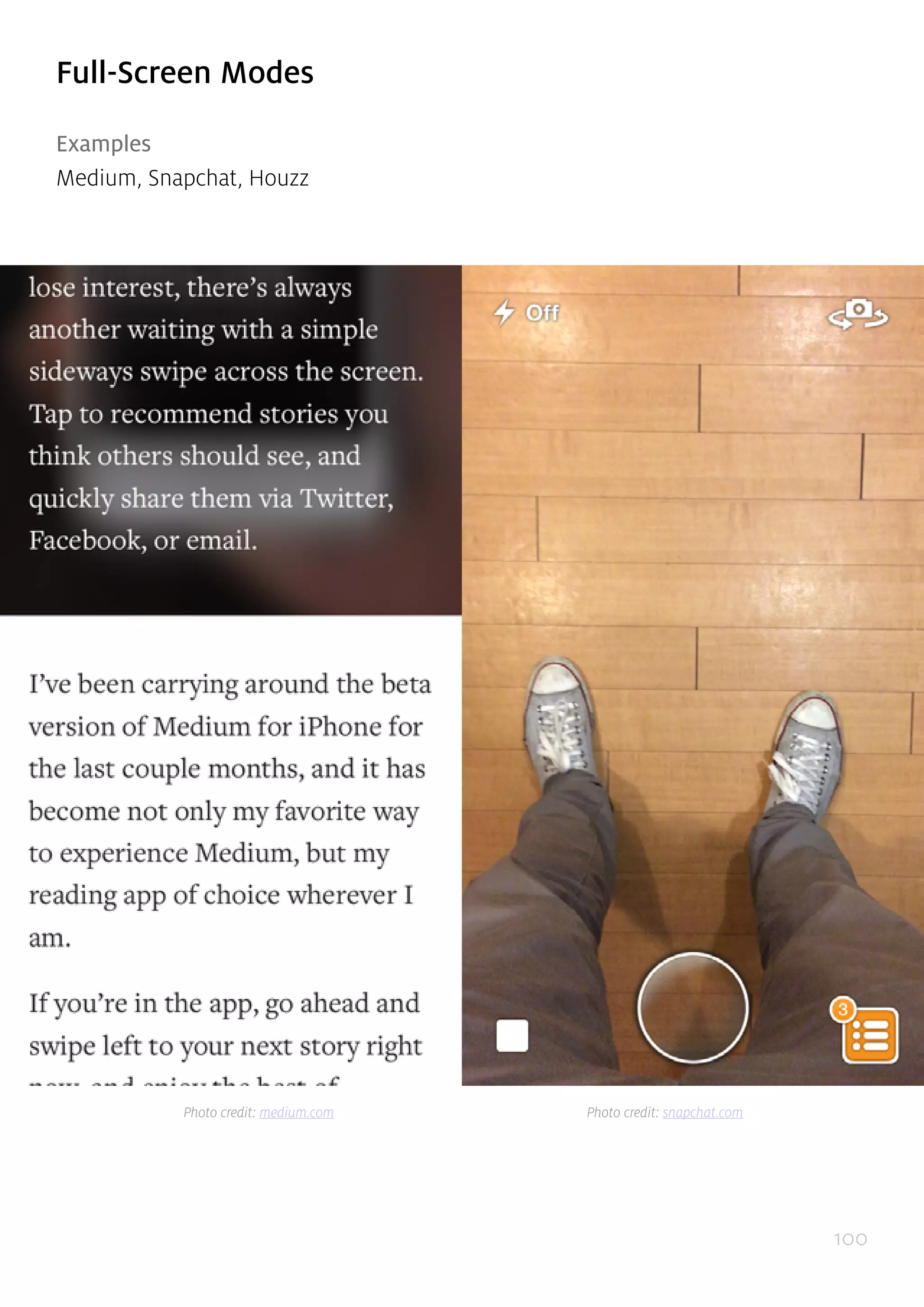100
Full-Screen Modes
Examples
Medium, Snapchat, Houzz
Photo credit: medium.com Photo credit: snapchat.com
 