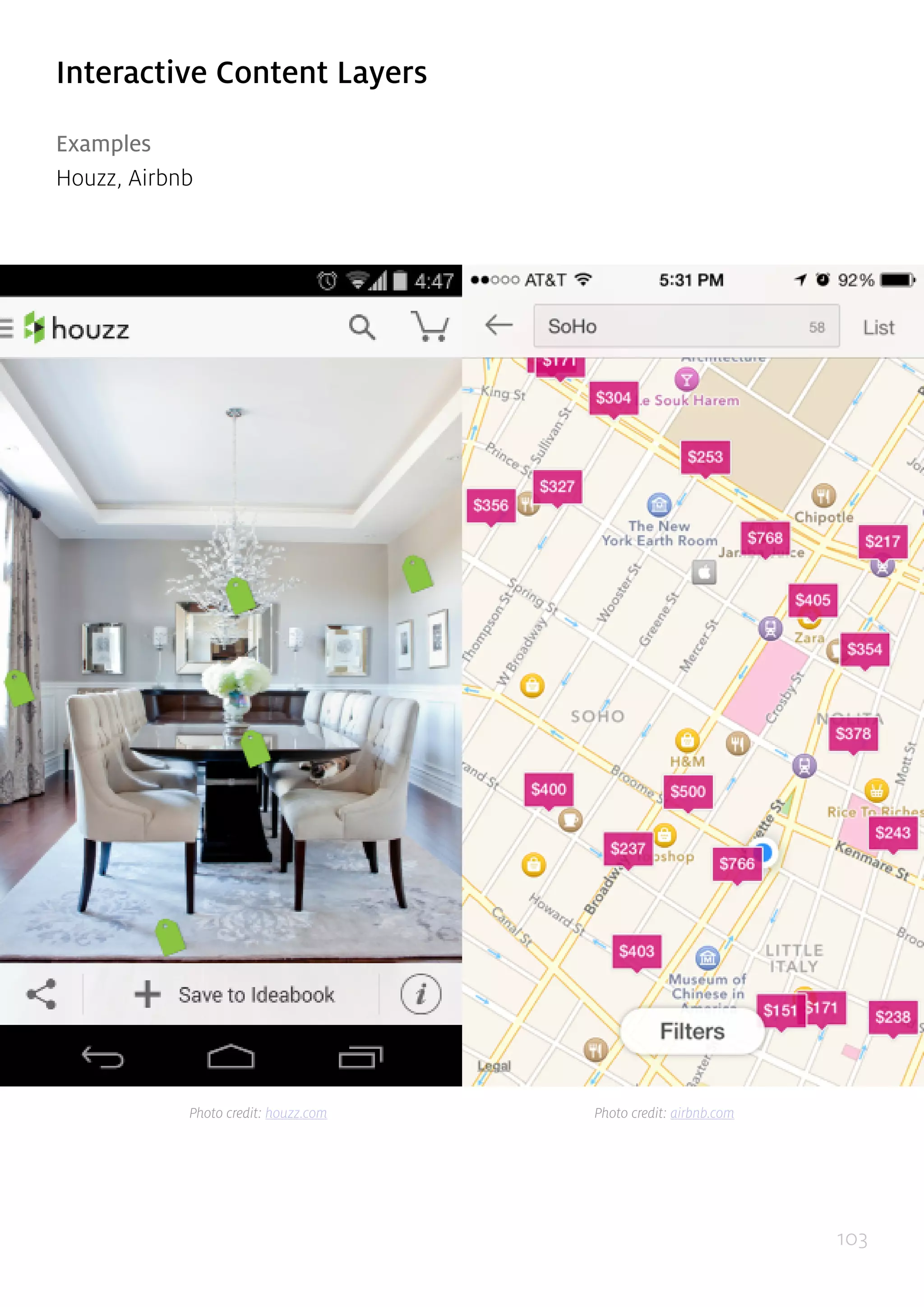 103
Interactive Content Layers
Examples
Houzz, Airbnb
Photo credit: houzz.com Photo credit: airbnb.com
 