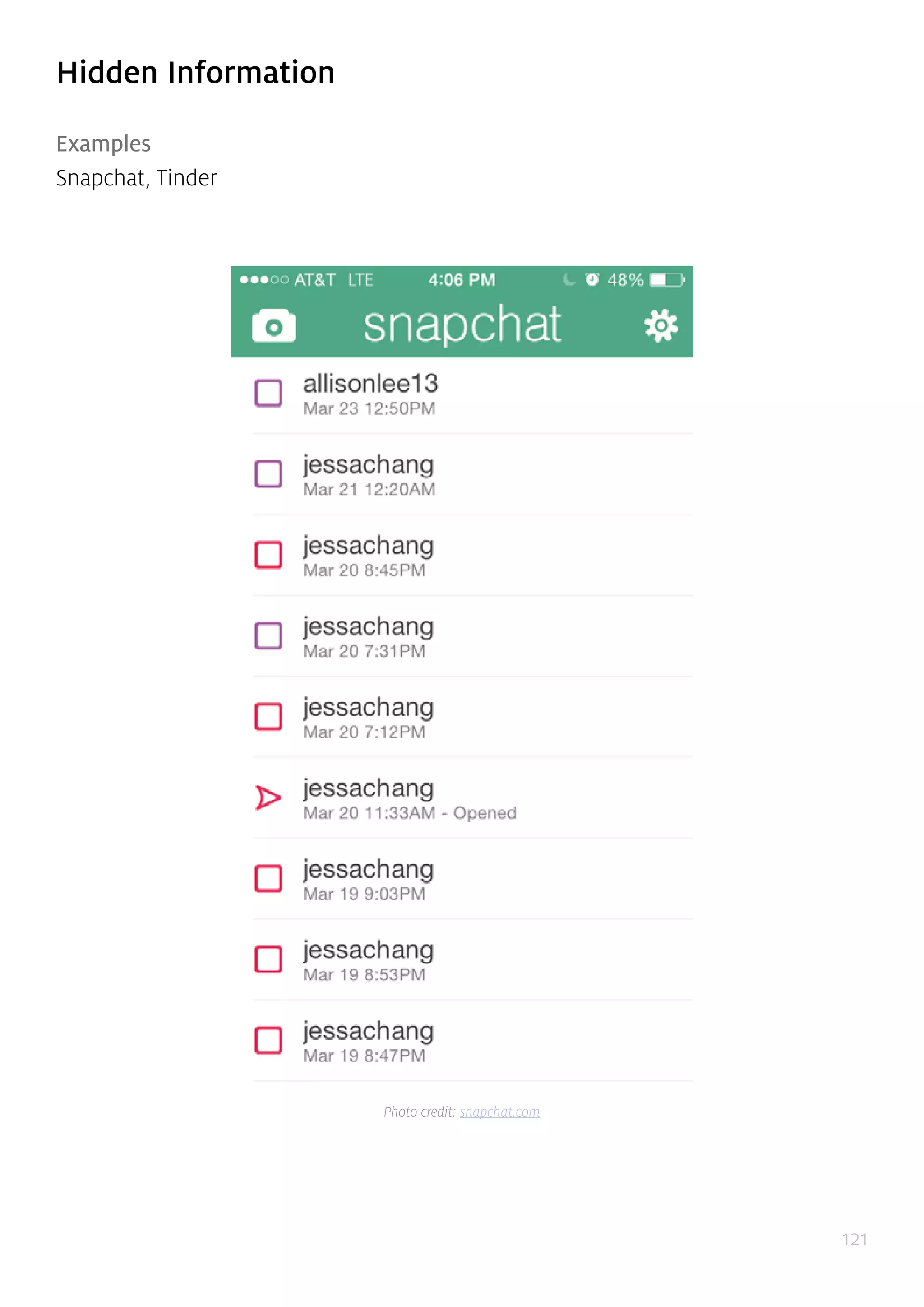 121
Hidden Information
Examples
Snapchat, Tinder
Photo credit: snapchat.com
 