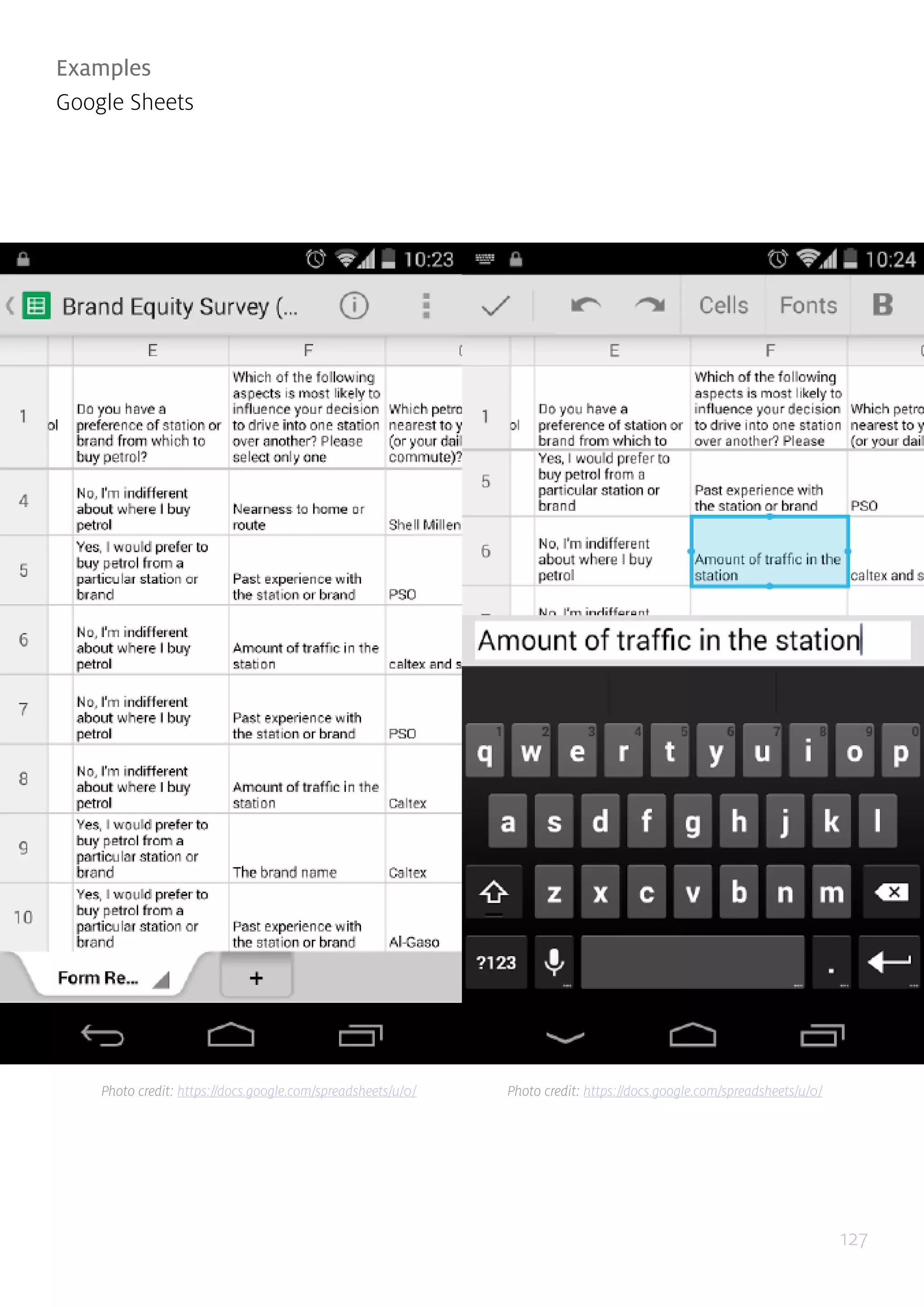 127
Examples
Google Sheets
Photo credit: https://docs.google.com/spreadsheets/u/0/ Photo credit: https://docs.google.com/spreadsheets/u/0/
 