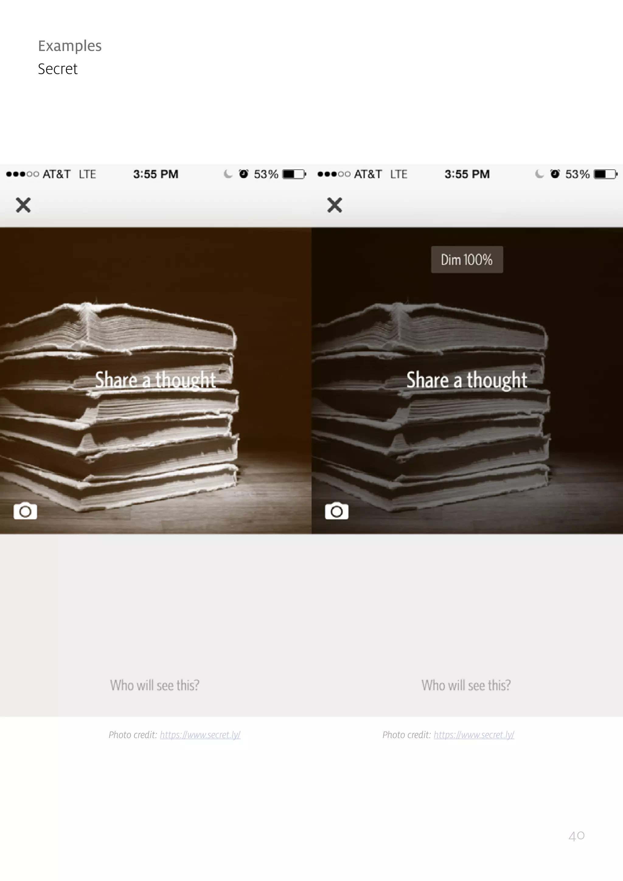 40
Examples
Secret
Photo credit: https://www.secret.ly/ Photo credit: https://www.secret.ly/
 