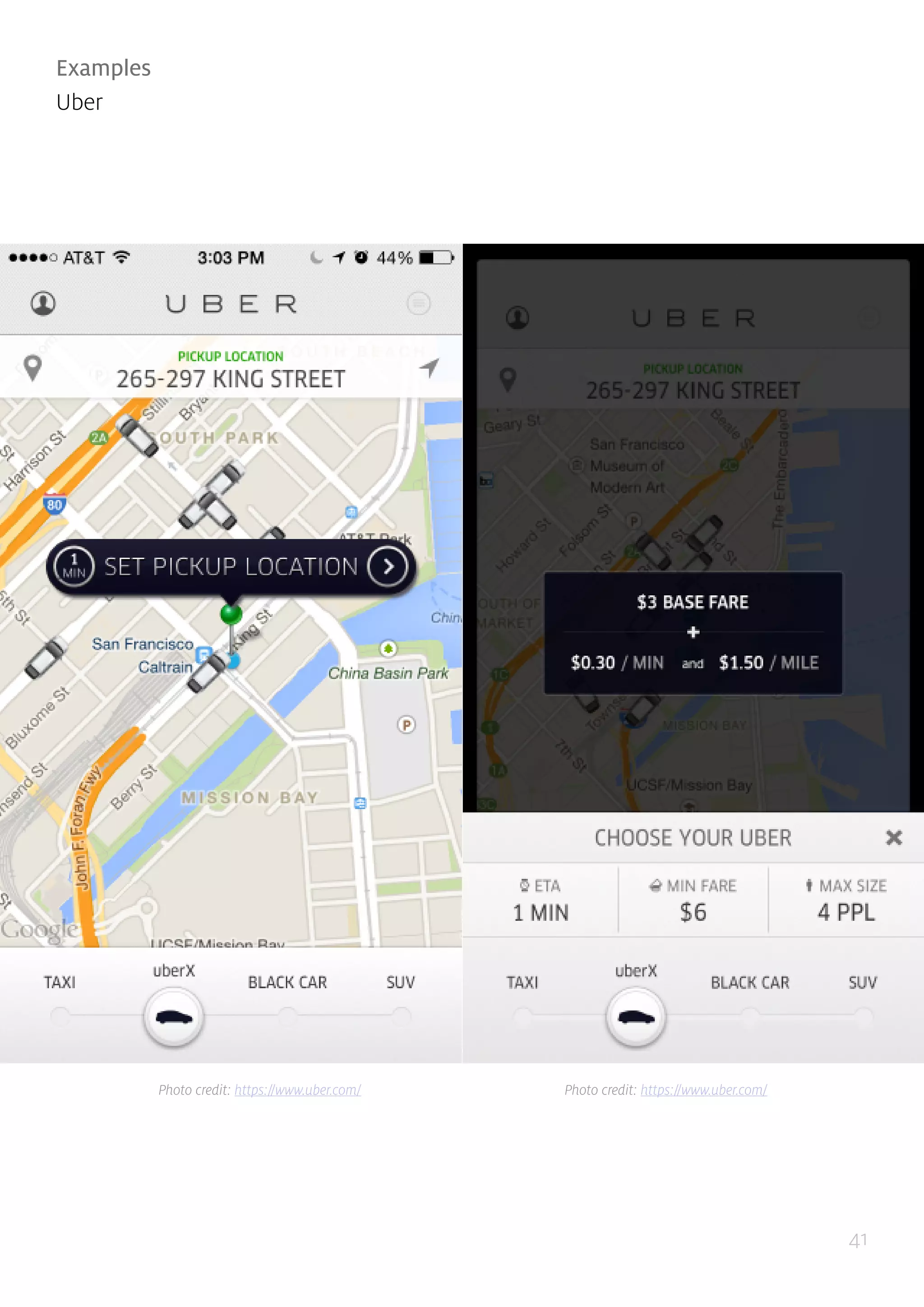 41
Examples
Uber
Photo credit: https://www.uber.com/ Photo credit: https://www.uber.com/
 