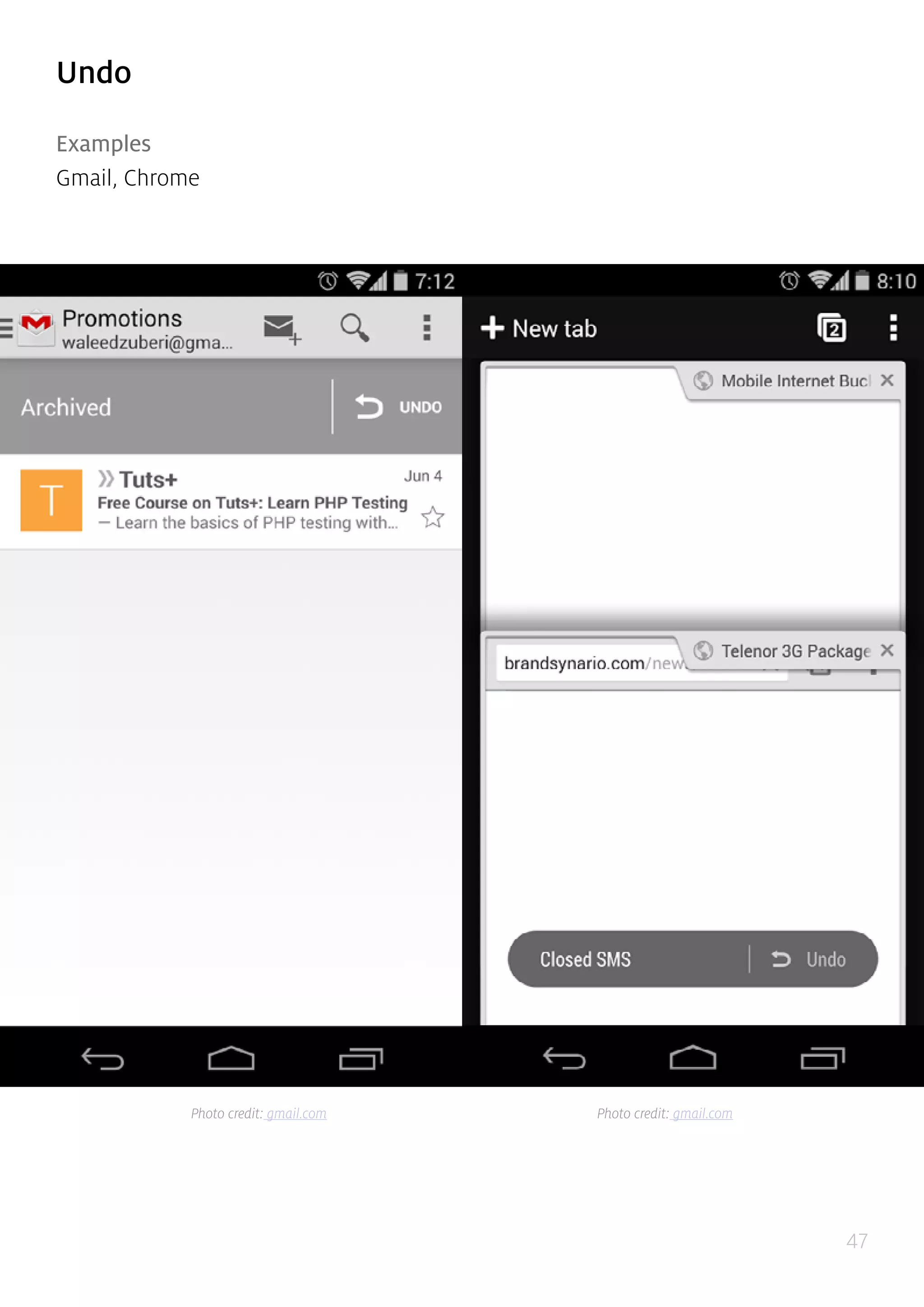 47
Undo
Examples
Gmail, Chrome
Photo credit: gmail.com Photo credit: gmail.com
 