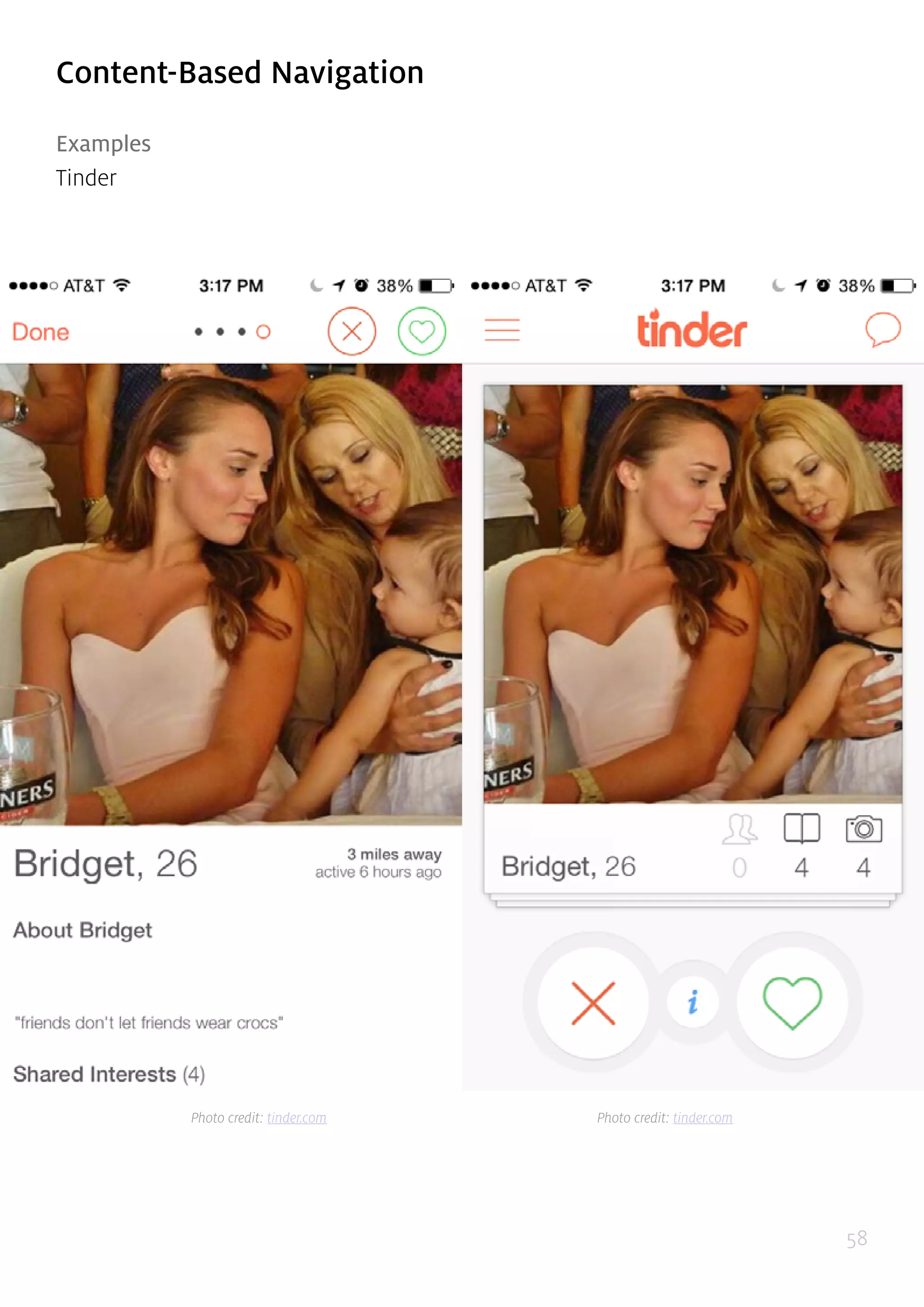 58
Content-Based Navigation
Examples
Tinder
Photo credit: tinder.com Photo credit: tinder.com
 