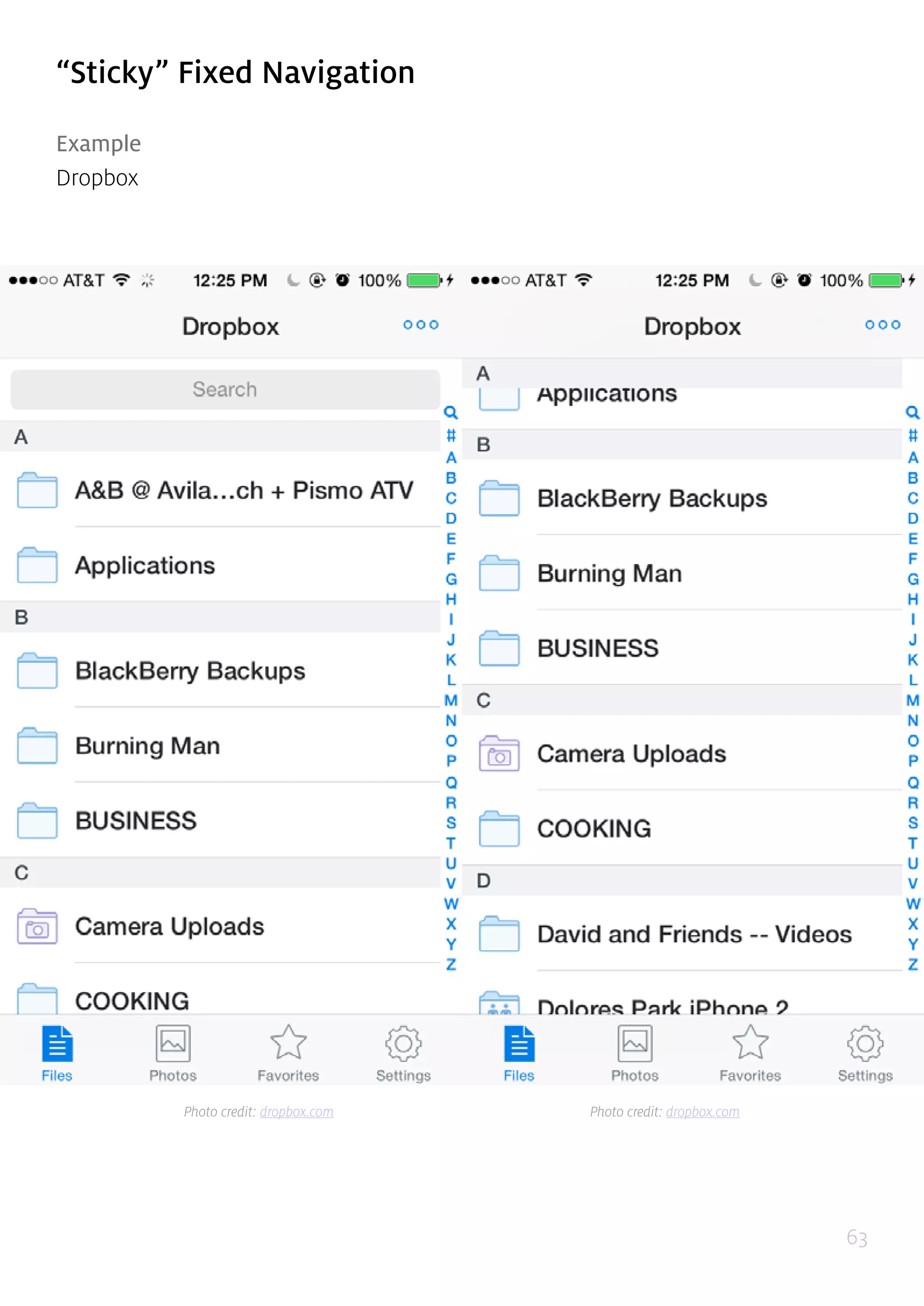 63
“Sticky” Fixed Navigation
Example
Dropbox
Photo credit: dropbox.com Photo credit: dropbox.com
 