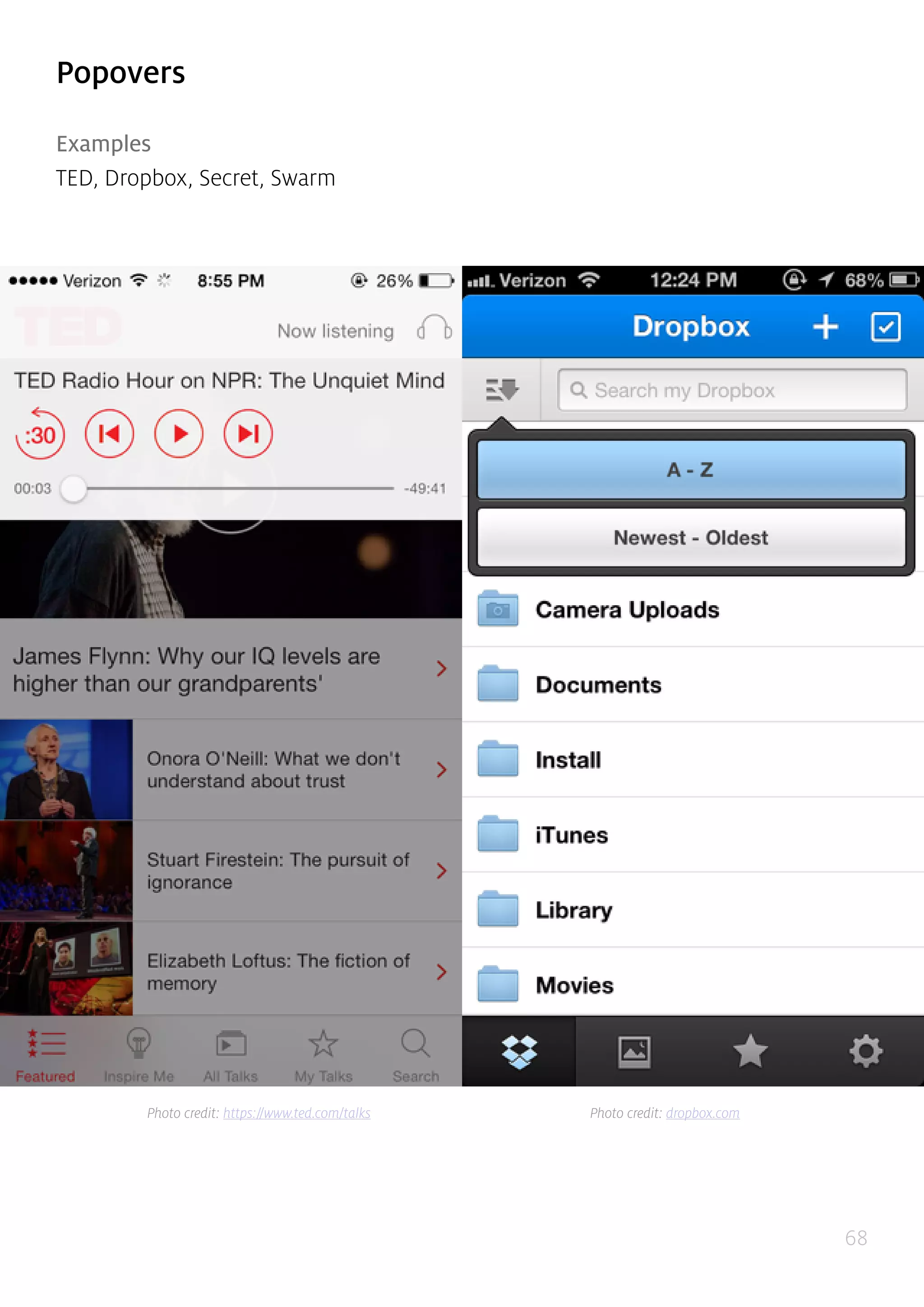 68
Popovers
Examples
TED, Dropbox, Secret, Swarm
Photo credit: https://www.ted.com/talks Photo credit: dropbox.com
 