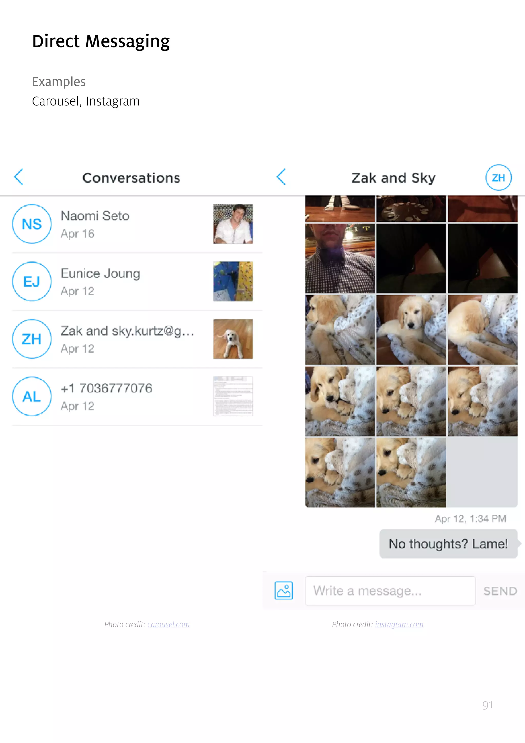91
Direct Messaging
Examples
Carousel, Instagram
Photo credit: carousel.com Photo credit: instagram.com
 
