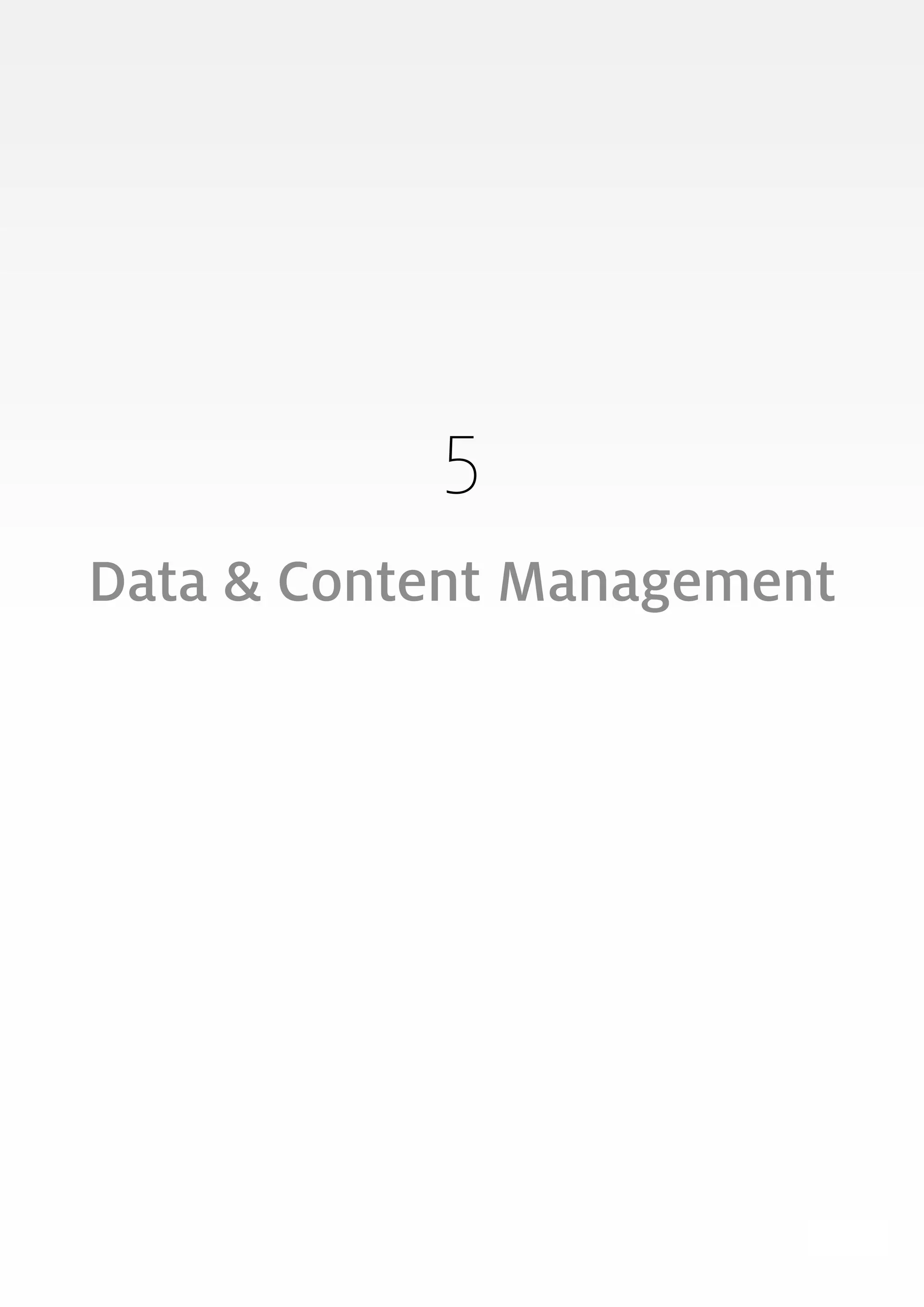 99
5
Data & Content Management
 