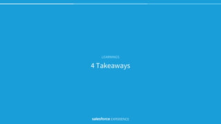 4 Takeaways
LEARNINGS
 