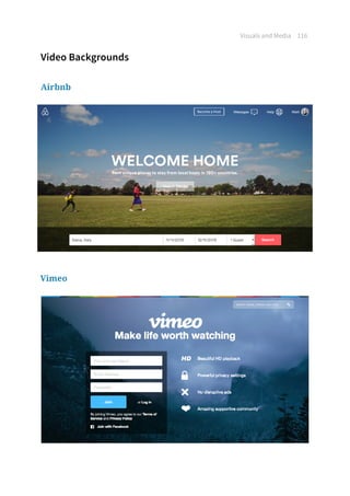Visuals and Media 116
Video Backgrounds
Airbnb
Vimeo
 