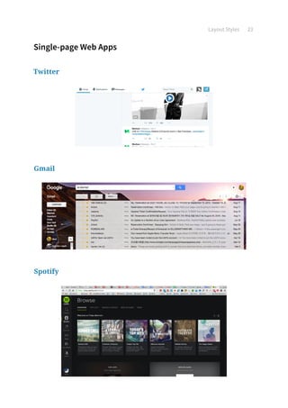 Layout Styles 23
Single-page Web Apps
Twitter
Gmail
Spotify
 